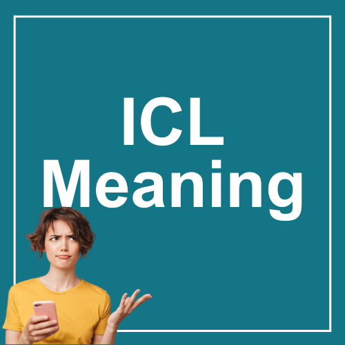 ICL Meaning Slang Examples Slang Monster