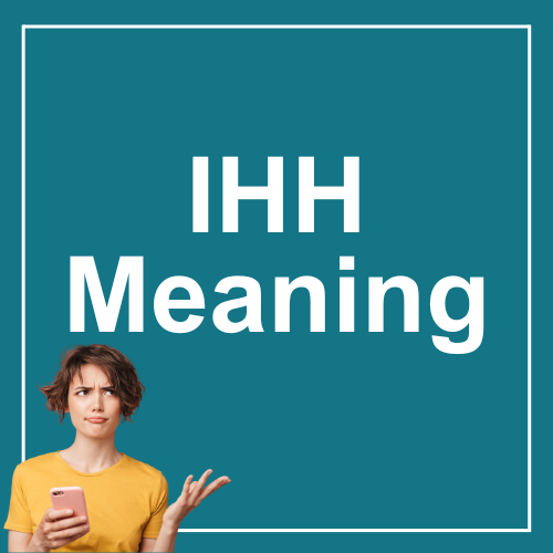 IHH Meaning