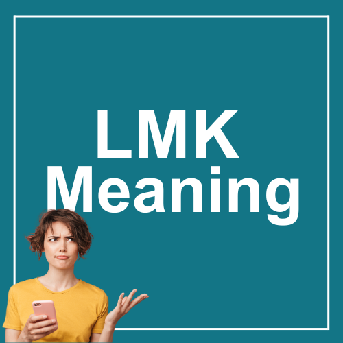 LMK Meaning Slang Examples Slang Monster