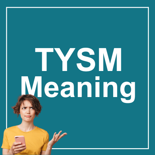 TYSM Meaning Slang Examples Slang Monster