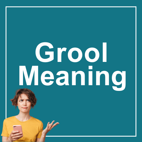 Grool Meaning