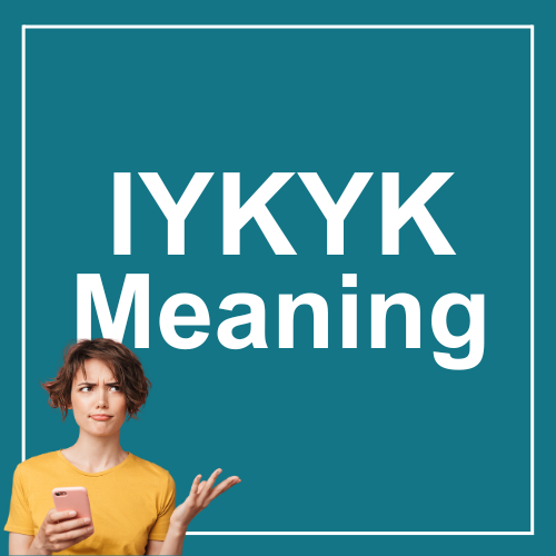 IYKYK Meaning