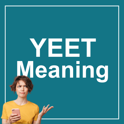 YEET Meaning
