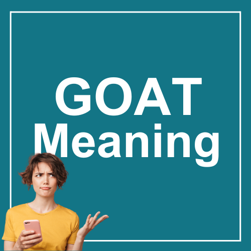 GOAT Meaning Slang Examples Slang Monster