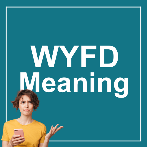 WYFD Meaning