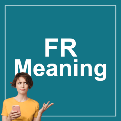 FR Meaning | Slang Examples | Slang Monster