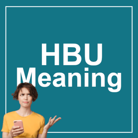 HBU Meaning | Slang Examples | Slang Monster