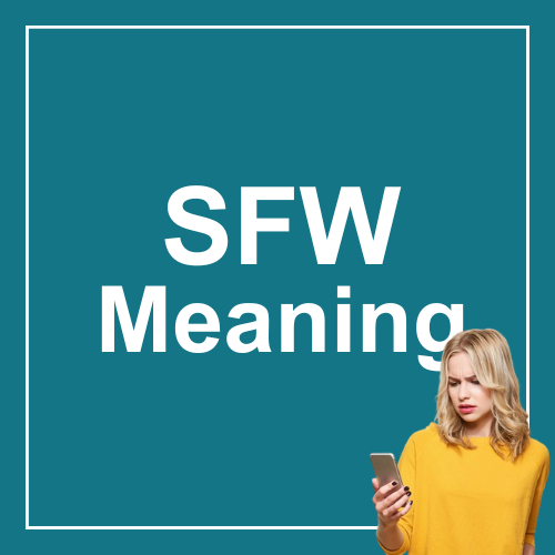 SFW Meaning