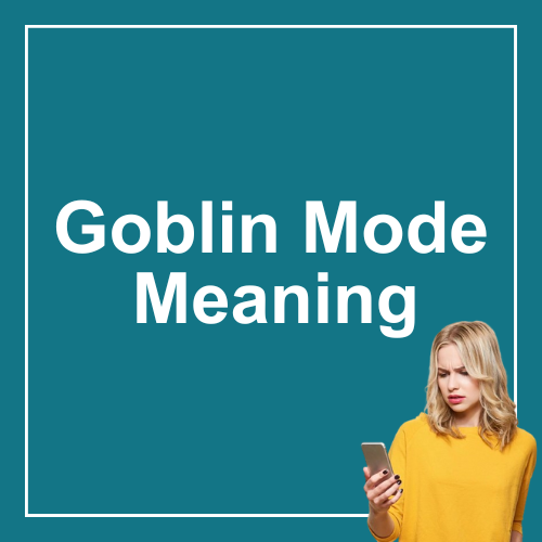 Goblin Mode